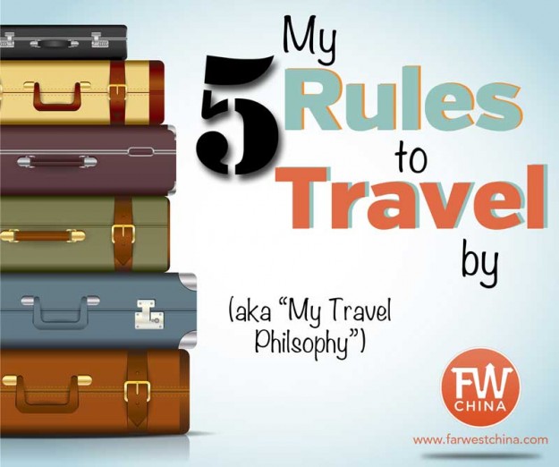 5 Rules to Travel by (aka How I Fake it as a Travel Expert)