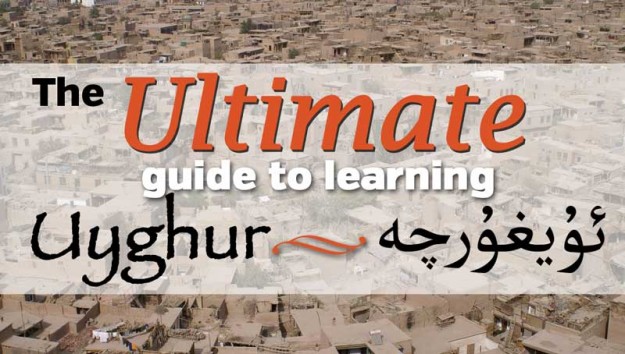 Learn Uyghur - the ultimate guide to Uighur language resources