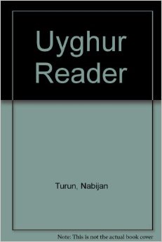 Uyghur Reader by Nabjan Tursun