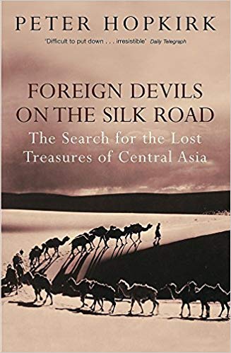 Foreign Devils on the Silk Road Book by Peter Hopkirk