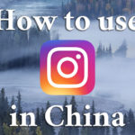 How to use Instagram in China