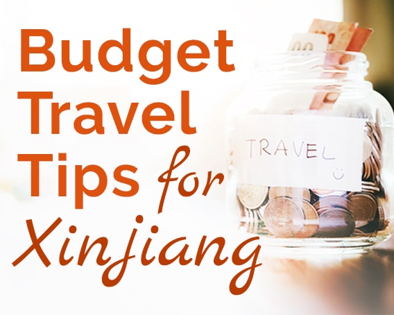 Budget Travel tips for Xinjiang, China